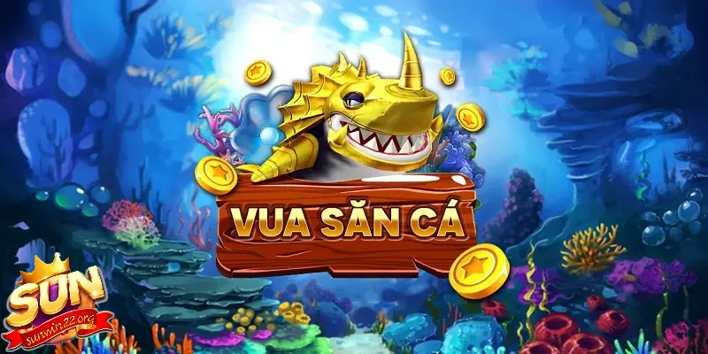 Bắn cá Vua săn cá